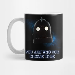 You are who you choose to be Mug